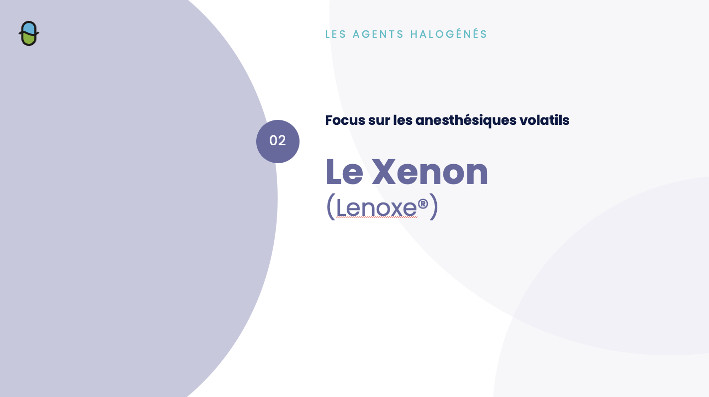Les Agents Anesthésiques Inhalés – Le Xénon