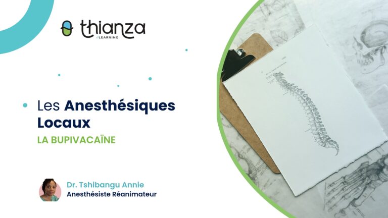 Les Anesthésiques Locaux – La Bupivacaïne