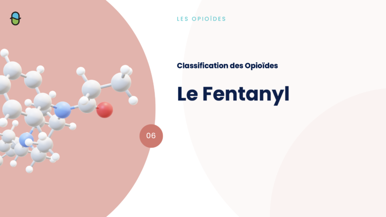 Les Opioïdes – Le Fentanyl