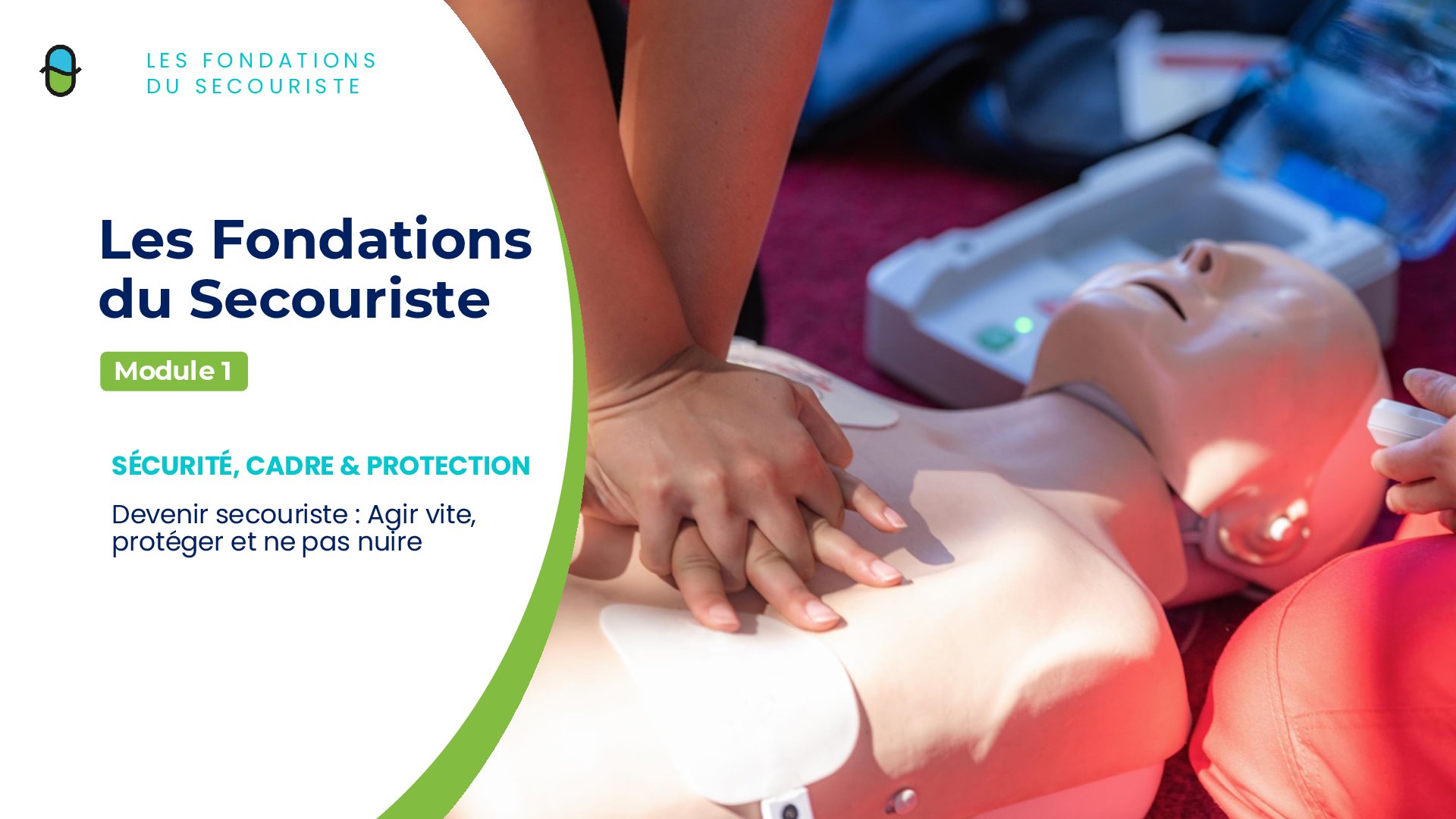 Les Fondations du Secourisme – Sécurité, cadre & protection
